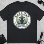 Rare Dad Strength in Struggle T-Shirt
