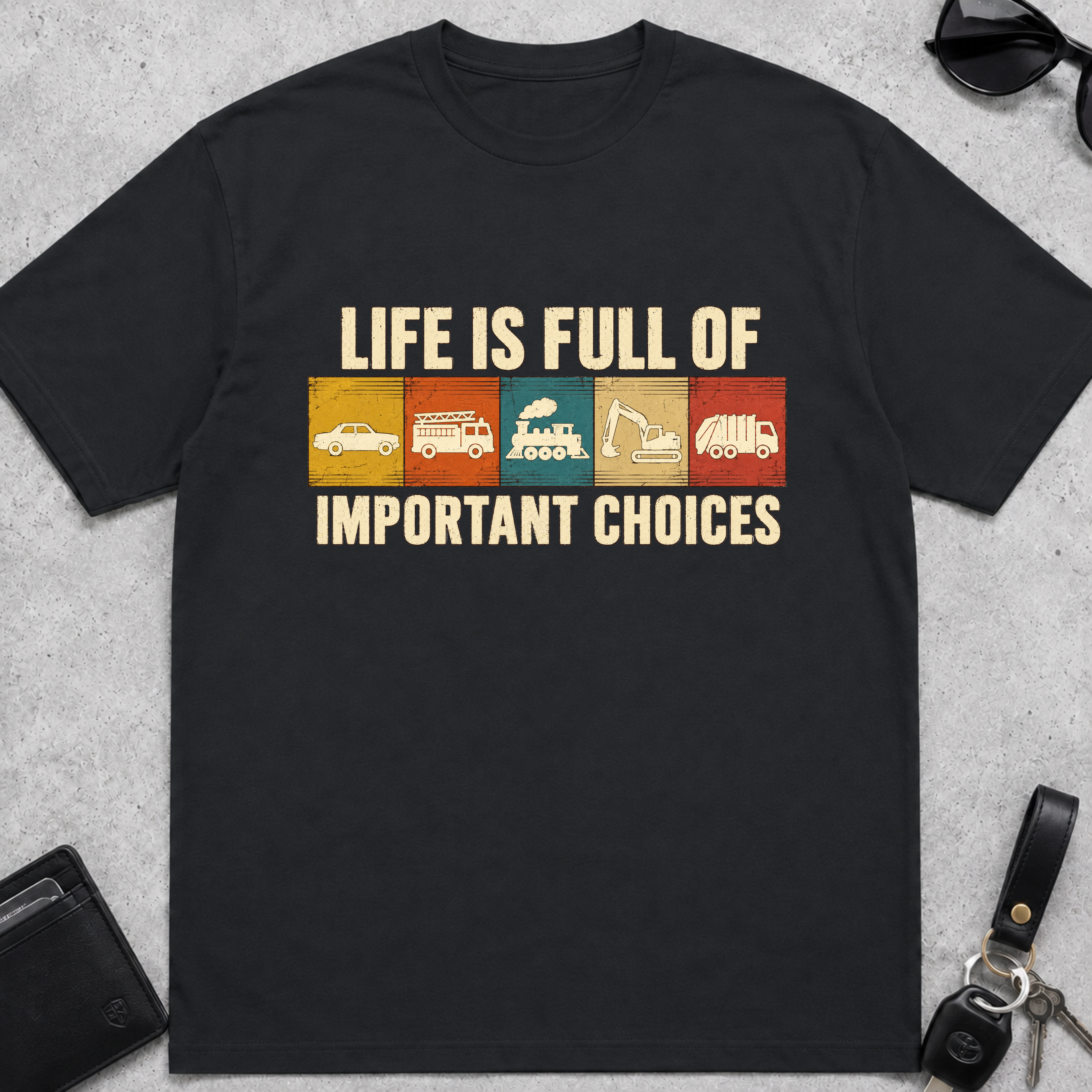 Life Is Full of Important Choices Cars T-Shirt