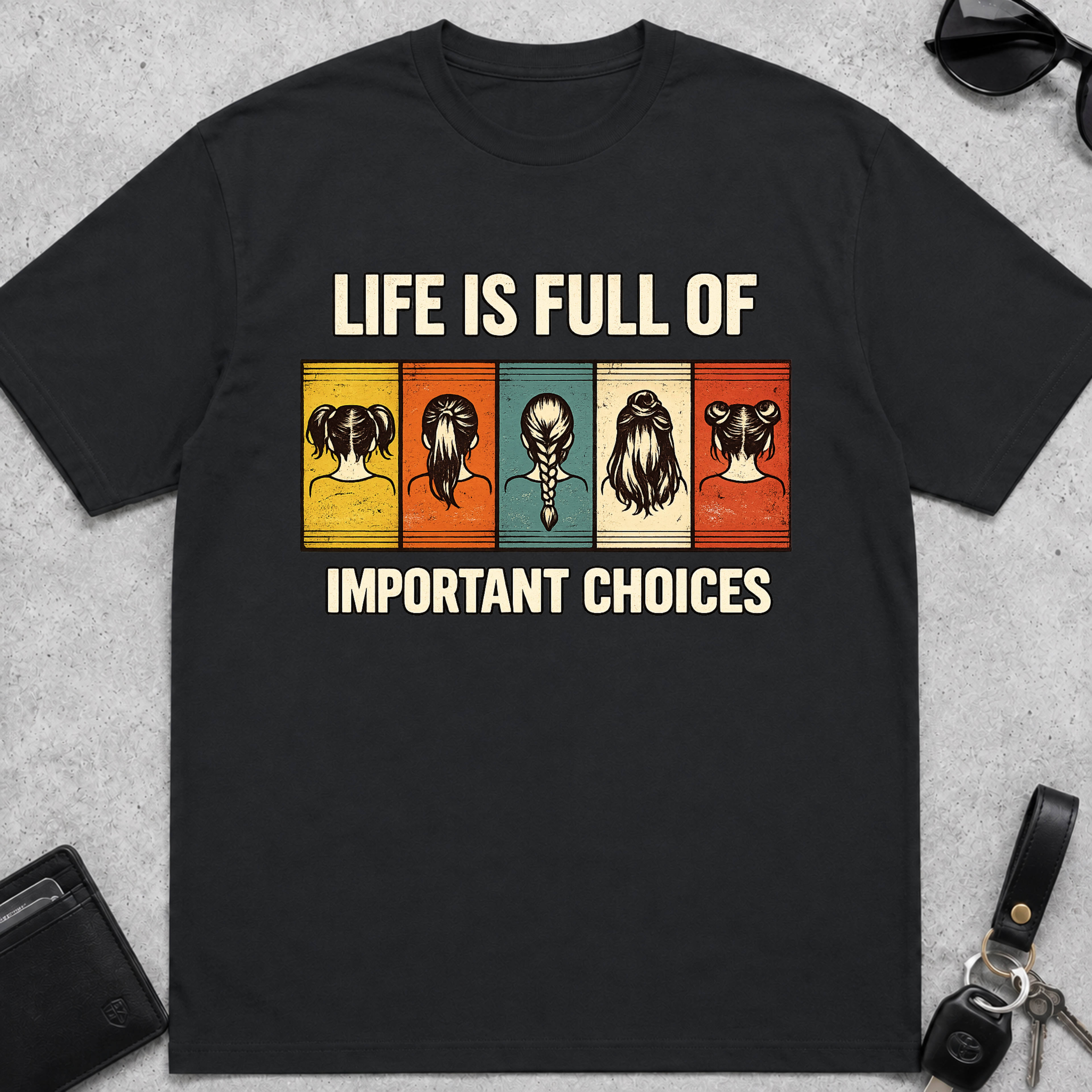 Important Choices Hair T-Shirt
