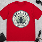 Rare Dad Strength in Struggle T-Shirt