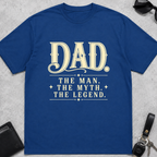 Dad Man Myth Legend T-Shirt