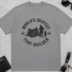 Worlds Okayest Tent Builder T-Shirt