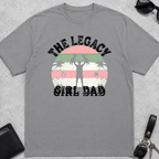 Legacy Girl Dad T-Shirt
