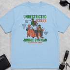 Unrestricted Access Jungle Gym Dad T-Shirt