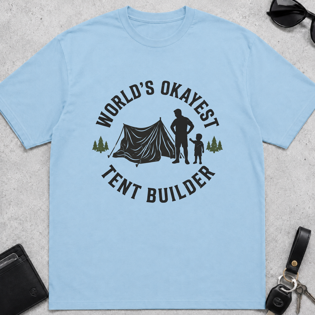 Worlds Okayest Tent Builder T-Shirt