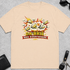 Da-Brie Was Everywhere T-Shirt